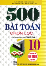 500 Bài Toán Chọn Lọc Lớp 10 (Dùng Chung Cho Các Bộ SGK Hiện Hành)