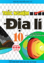 Trắc Nghiệm Địa Lí Lớp 10 (Dùng Chung Cho Các Bộ SGK Theo Chương Trình GDPT Mới)