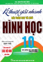 Kĩ Thuật Giải Nhanh Bài Toán Hay Và Khó Hình Học Lớp 10 (Biên Soạn Theo Chương Trình GDPT Mới)