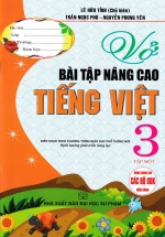 Vở Bài Tập Nâng Cao Tiếng Việt 3 – Tập 1 (Biên Soạn Theo Chương Trình GDPT Mới)