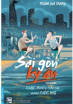 Sài Gòn Kỳ Án – Cuộc Phiêu Lưu Của Những Giấc Mơ