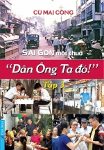 Sài Gòn Một Thuở – Dân Ông Tạ Đó! – Tập 3