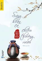 Sáng Hoan Ca, Chiều Thưởng Rượu