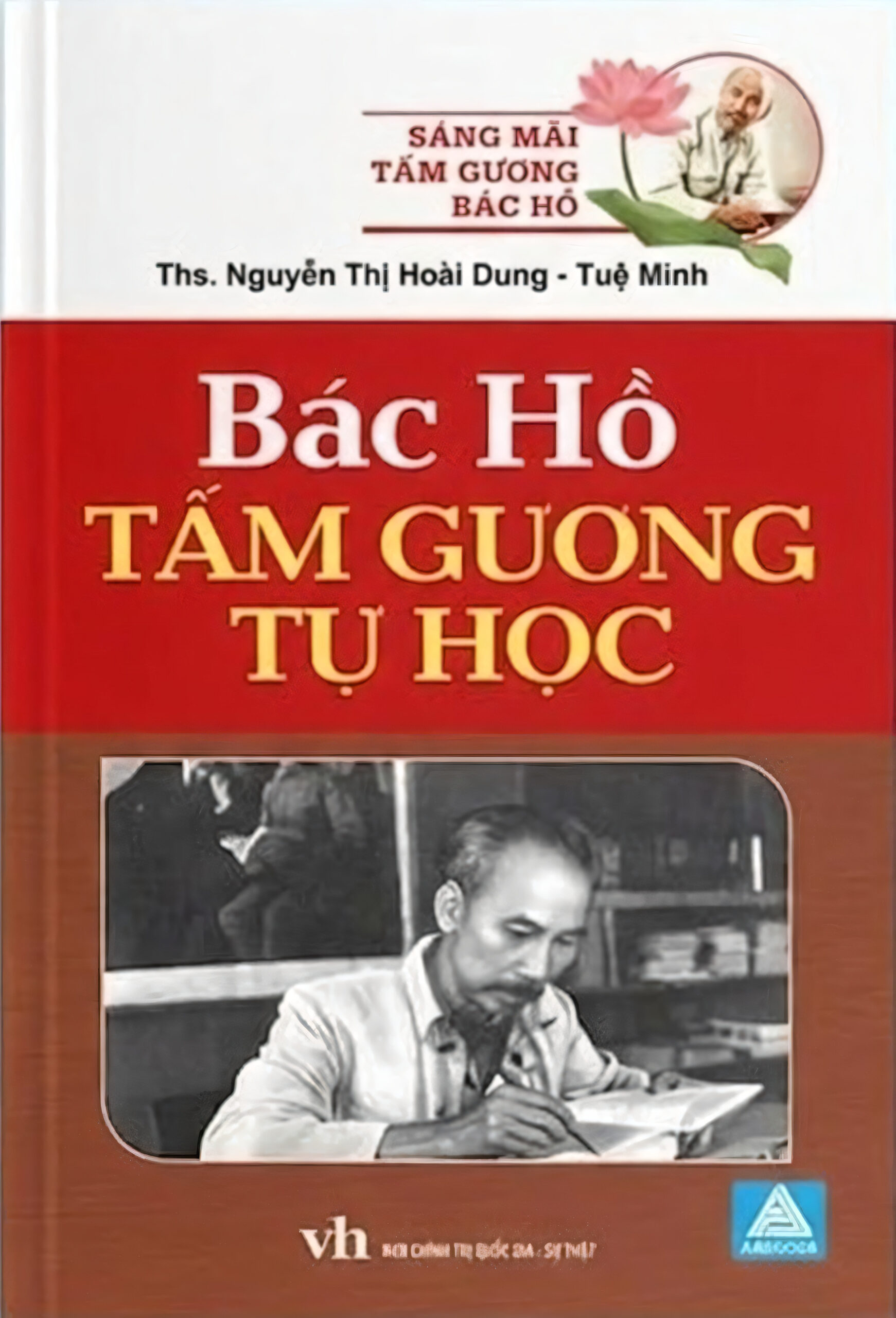 Sáng Mãi Tấm Gương Bác Hồ – Bác Hồ Tấm Gương Tự Học