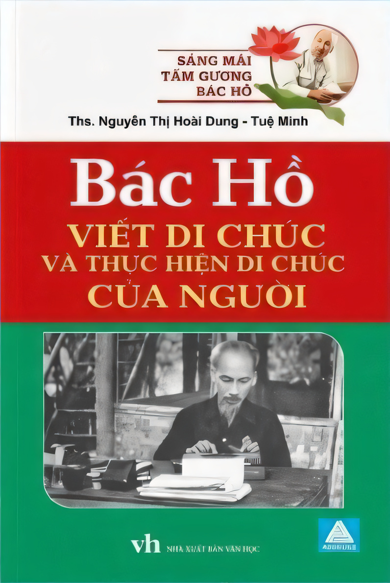 Sáng Mãi Tấm Gương Bác Hồ – Bác Hồ Viết Di Chúc Và Thực Hiện Di Chúc Của Người