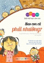 Những Thói Quen Vàng – Biết Thể Hiện Cảm Xúc: Sao Con Cứ Phải Nhường?