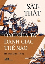 Sát Thát & Ông Cha Ta Đánh Giặc Thế Nào