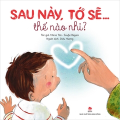 sau-nay-to-se-the-nao-nhi-8622907f94ea4c6286bf404250de596e sau nay to se the nao nhi 8622907f94ea4c6286bf404250de596e - Tuyển Chọn Sách Hay