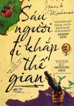 Sáu Người Đi Khắp Thế Gian – Tập 2