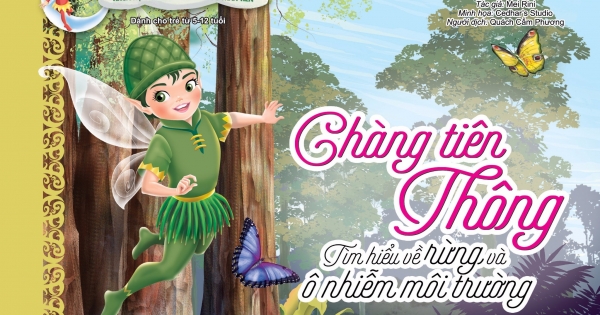 Science Of Fairy – Khoa Học Và Thiên Nhiên Xứ Sở Thần Tiên – Chàng Tiên Thông – Tìm Hiểu Về Rừng Và Ô Nhiễm Môi Trường