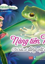 Science Of Fairy – Khoa Học Và Thiên Nhiên Xứ Sở Thần Tiên – Nàng Tiên Nấm- Tìm Hiểu Về Động Vật Lưỡng Cư