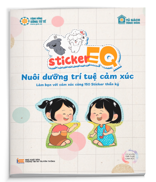 Sticker EQ – Nuôi Dưỡng Trí Tuệ Cảm Xúc – Làm Bạn Với Cảm Xúc Cùng 150 Sticker Thần Kỳ