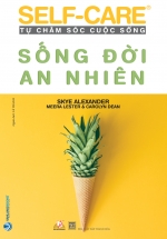 Self-Care Tự Chăm Sóc Cuộc Sống – Sống Đời An Nhiên