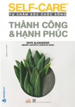 Self-Care Tự Chăm Sóc Cuộc Sống – Thành Công & Hạnh Phúc