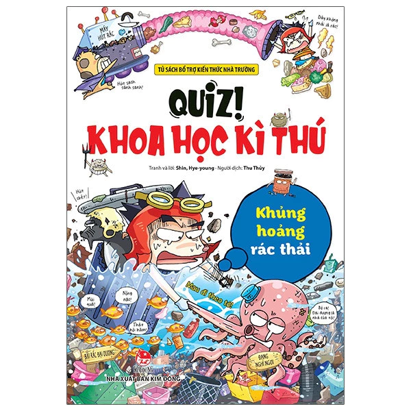 QUIZ KHOA HỌC KỲ THÚ: KHỦNG HOẢNG RÁC THẢI