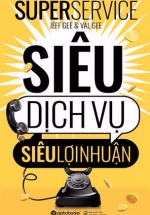 Siêu Dịch Vụ, Siêu Lợi Nhuận