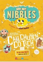 Siêu Mọt Nibbles Và Những Lần Gặm Nhấm Vĩ Đại – Những Câu Chuyện Cổ Tích