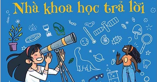 Siêu Nhí Hỏi Nhà Khoa Học Trả Lời