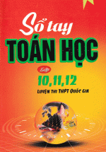 Sổ Tay Toán Học Lớp 10-11-12 Luyện Thi THPT Quốc Gia
