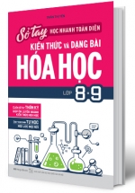 Sổ Tay Học Nhanh Toàn Diện Kiến Thức Và Dạng Bài Hóa Học Lớp 8 – 9