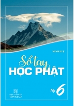 Sổ Tay Học Phật – Tập 6