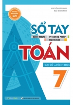 Sổ Tay Kiến Thức – Phương Pháp – Dạng Bài Đại Số Và Hình Học Toán Lớp 7
