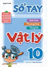Sổ Tay Kiến Thức – Phương Pháp – Dạng Bài Vật Lý 10