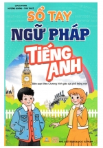 ND – Sổ Tay Ngữ Pháp Tiếng Anh (Biên Soạn Theo Chương Trình GDPT Mới)