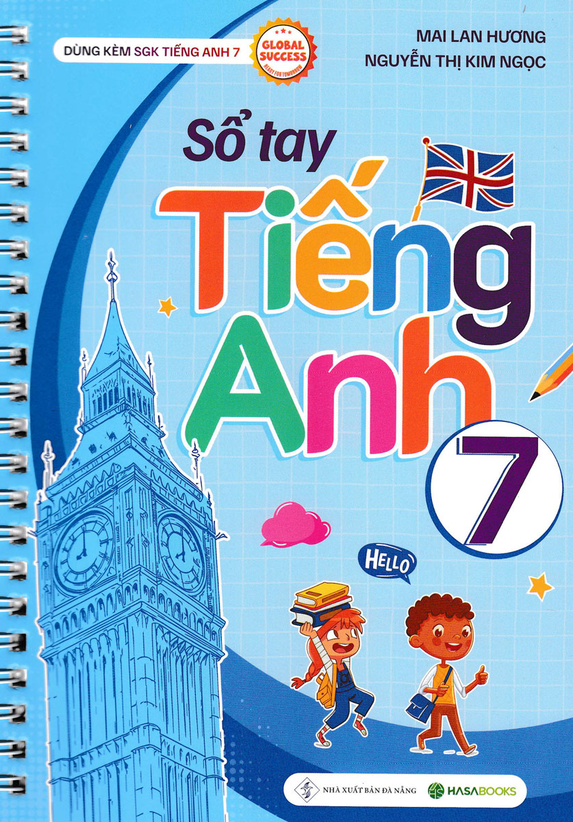 Sổ Tay Tiếng Anh 7 (Dùng Kèm SGK Tiếng Anh 7 Global Success) – HASA