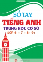 Sổ Tay Tiếng Anh Trung Học Cơ Sở ( Lớp 6 7 8 9)