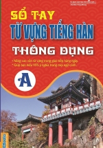Sổ Tay Từ Vựng Tiếng Hàn Thông Dụng Trình Độ A