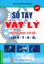 Sổ Tay Vật Lý Trung Học Cơ Sở Lớp 6 – 7 – 8 – 9