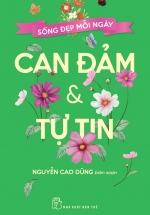 Sống Đẹp Mỗi Ngày – Can Đảm Và Tự Tin