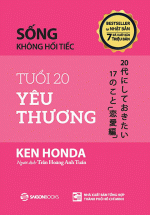 Sống Không Hối Tiếc – Tuổi 20 Yêu Thương