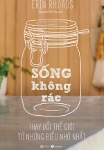 Sống Không Rác – Thay Đổi Thế Giới Từ Những Điều Nhỏ Nhất