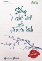 Sống Là Chính Mình Giữa Đời Muôn Hình