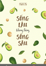 Sống Lâu Không Bằng Sống Sâu