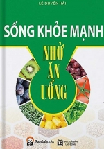 Sống Khỏe Mạnh Nhờ Ăn Uống