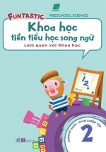 Khoa Học Tiền Tiểu Học Song Ngữ – Sách Luyện Tập 2