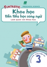 Khoa Học Tiền Tiểu Học Song Ngữ – Sách Luyện Tập 3