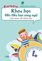 Khoa Học Tiền Tiểu Học Song Ngữ – Sách Luyện Tập 4