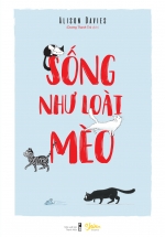 Sống Như Loài Mèo