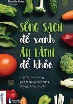 Sống Sạch Để Xanh, Ăn Lành Để Khoẻ
