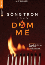 Sống Trọn Cùng Đam Mê
