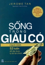 Sống Trong Giàu Có – Hành Trình 52 Tuần Để Đạt Được Tự Do Tài Chính