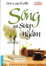 Hạt Giống Tâm Hồn – Sống Và Suy Ngẫm