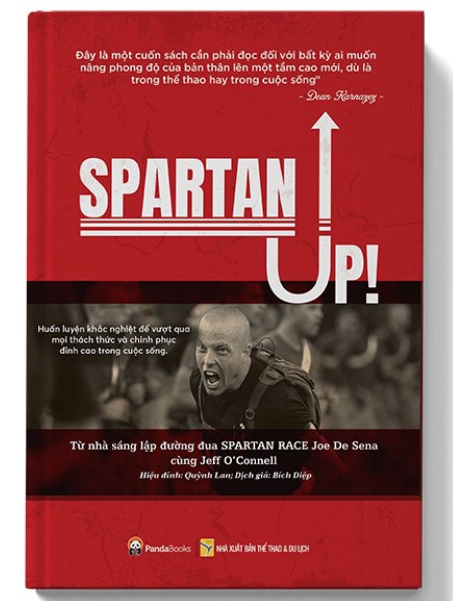 Spartan Up – Huấn Luyện Khắc Nghiệt Để Vượt Qua Mọi Thách Thức Và Chinh Phục Đỉnh Cao Trong Cuộc Sống