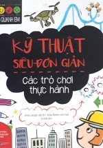 STEM Quanh Em – Kỹ Thuật Siêu Đơn Giản
