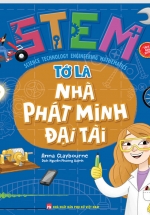 STEM – Tớ Là Nhà Phát Minh Đại Tài