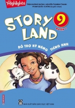 Story Land – Bổ Trợ Kỹ Năng Tiếng Anh 9 – Quyển 1
